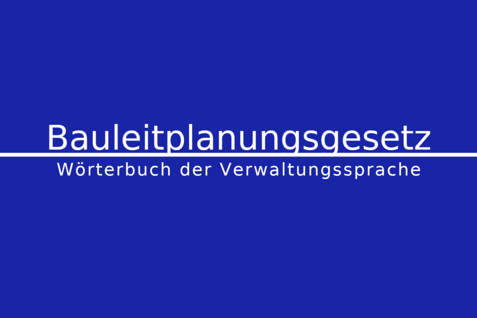 Was ist das Bauleitplanungsgesetz?