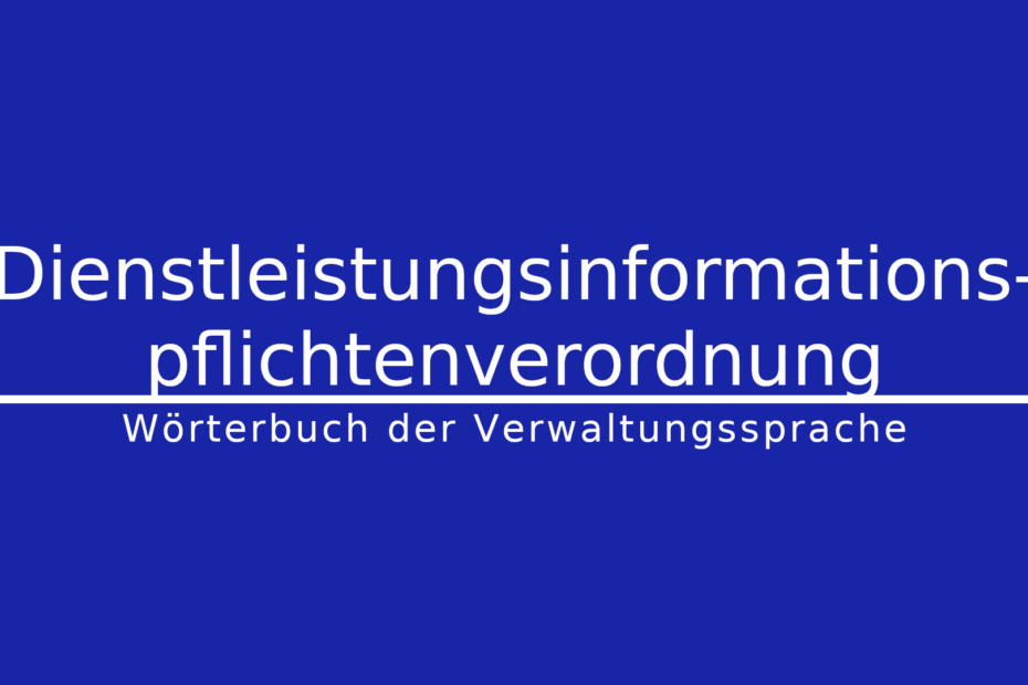 Was ist eine Dienstleistungsinformationspflichtenverordnung?