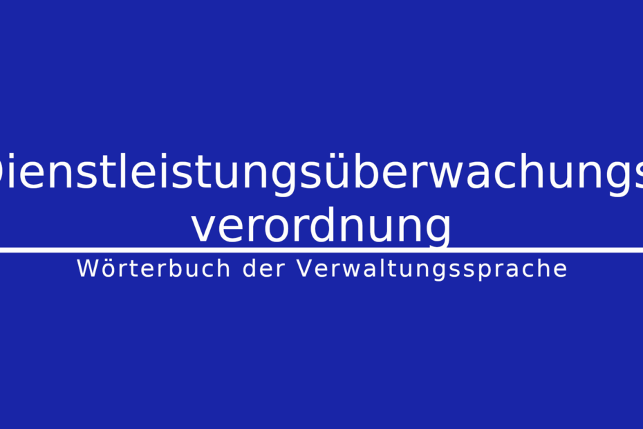 Was ist eine Dienstleistungsüberwachungsverordnung?